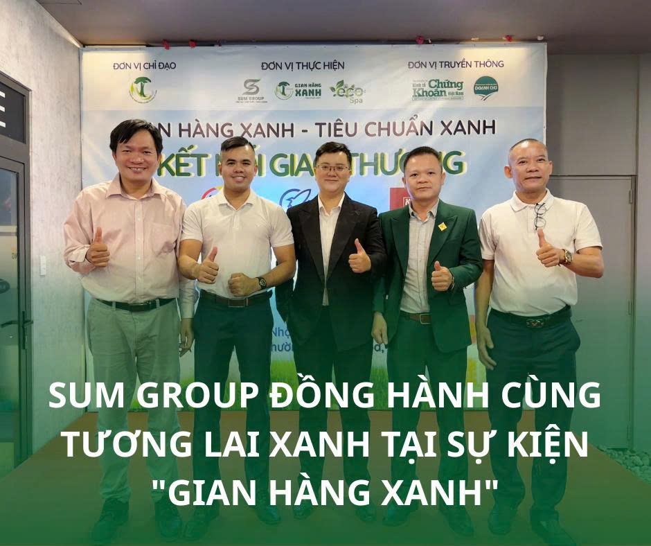 SUM GROUP Đồng Hành Cùng Tương Lai Xanh Tại Sự Kiện